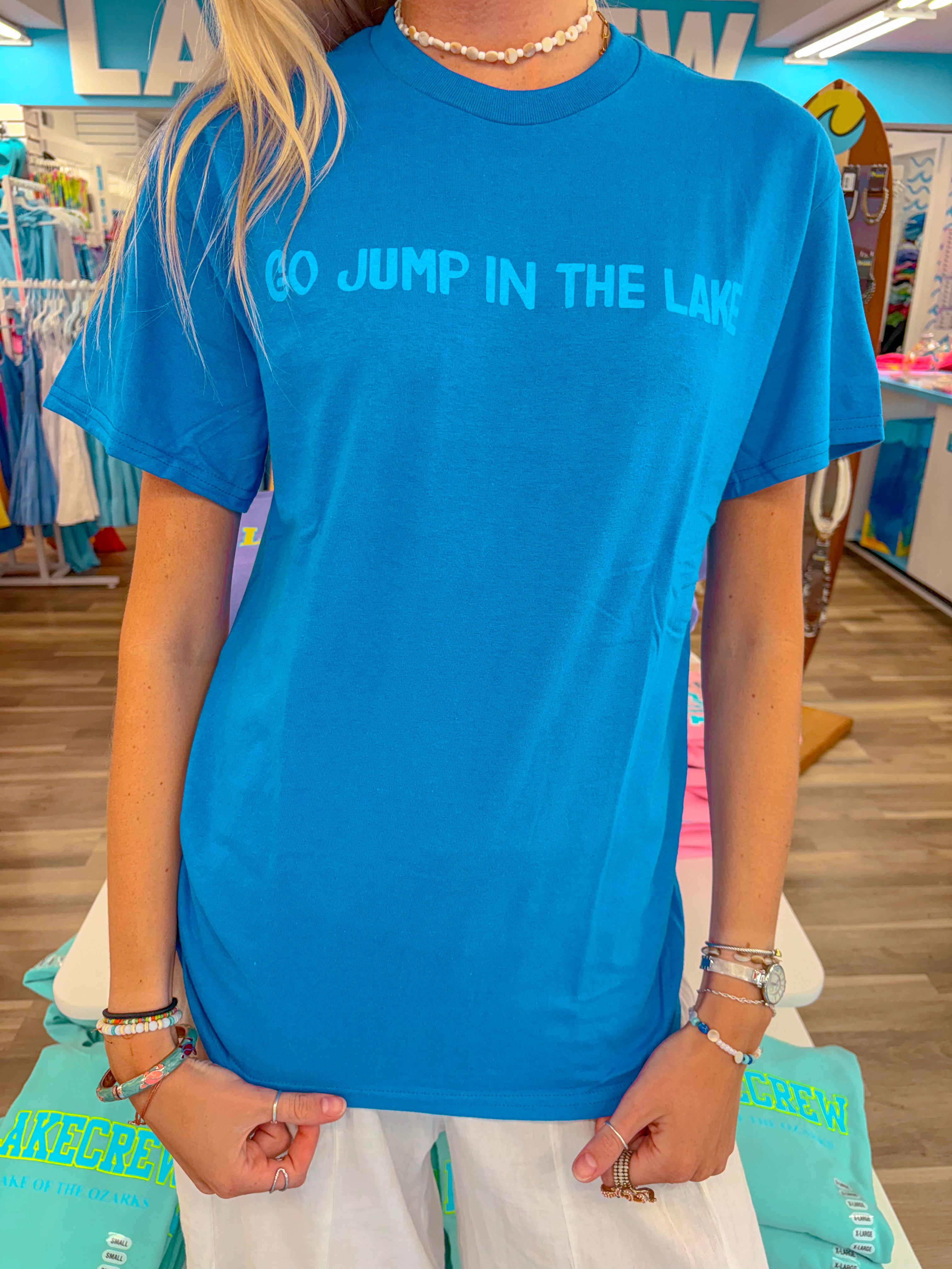 GO JUMP IN THE LAKE