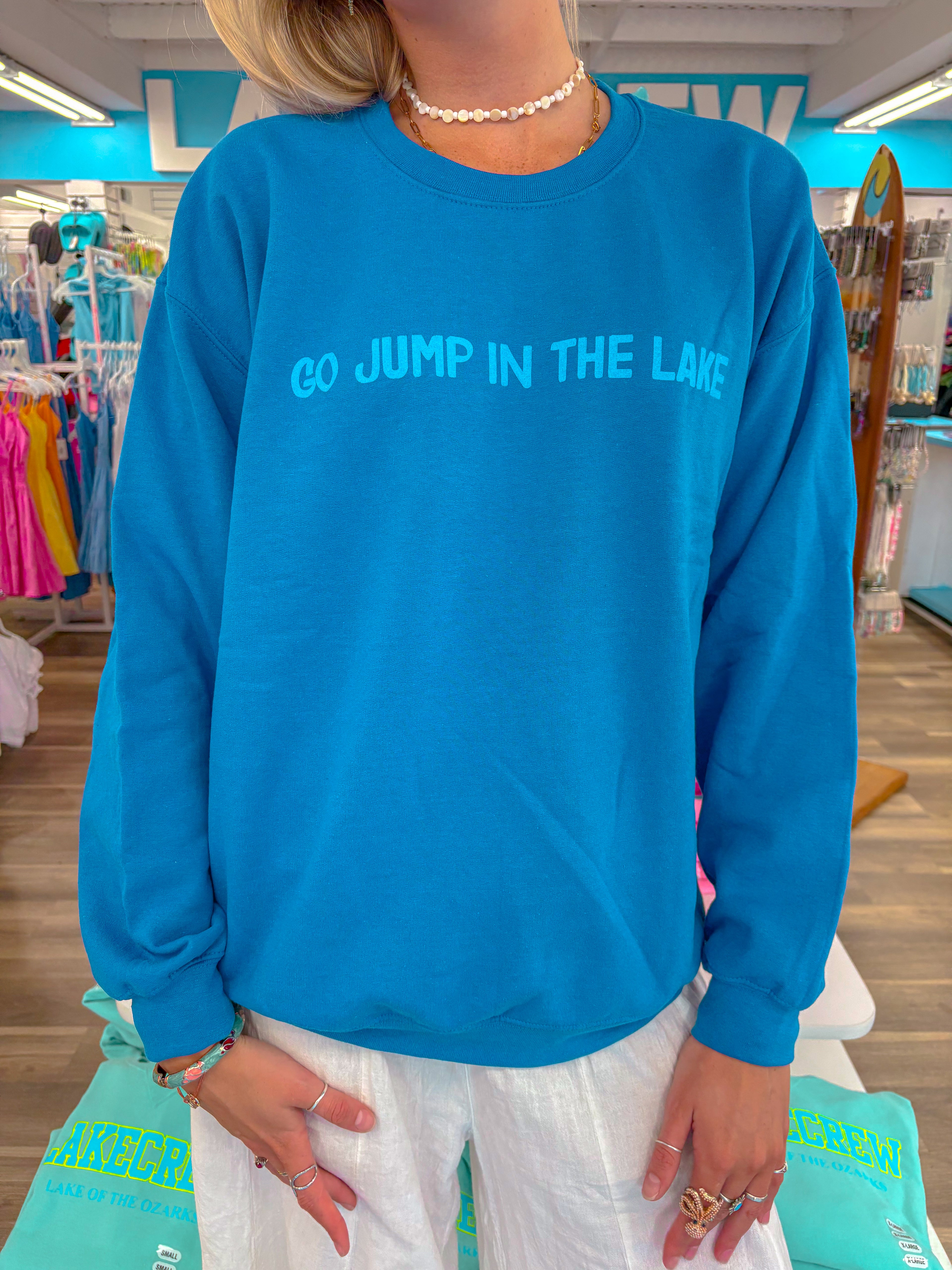 GO JUMP IN THE LAKE
