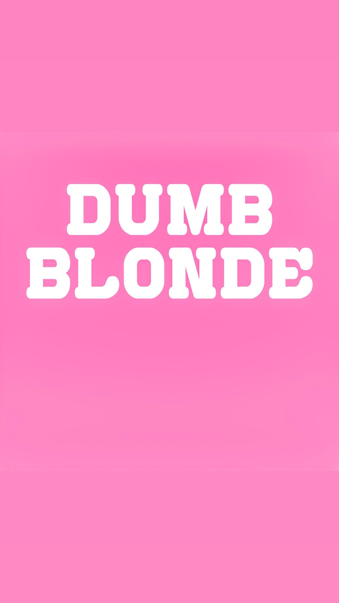 DUMB BLONDE T