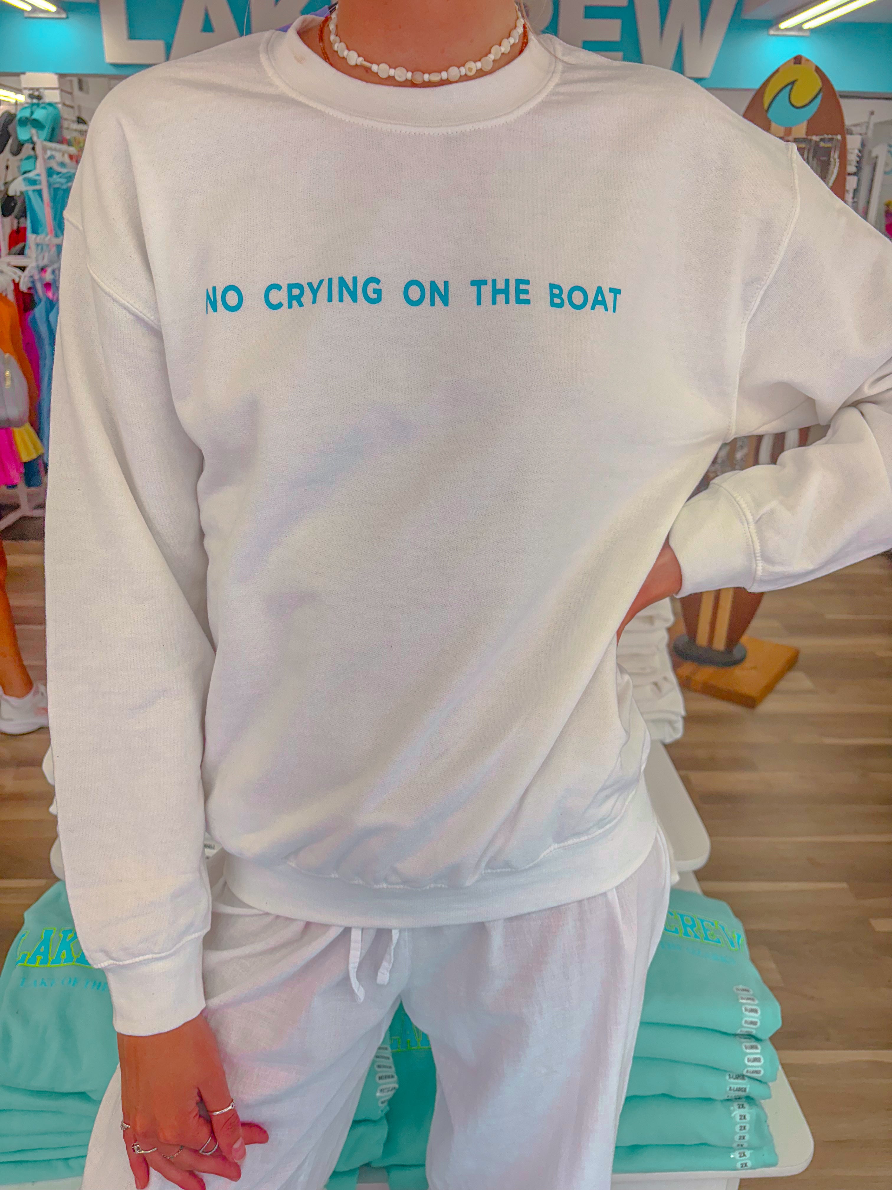 NO CRYING ON THE BOAT