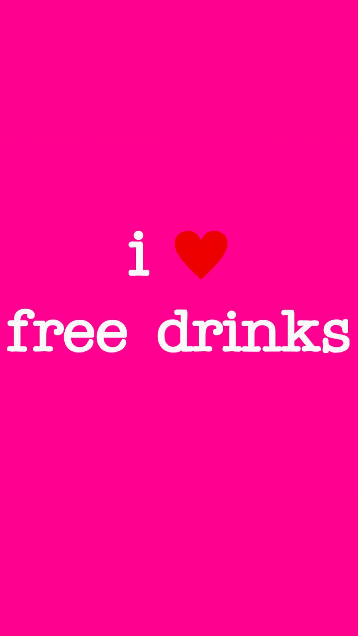 I LOVE FREE DRINKS T