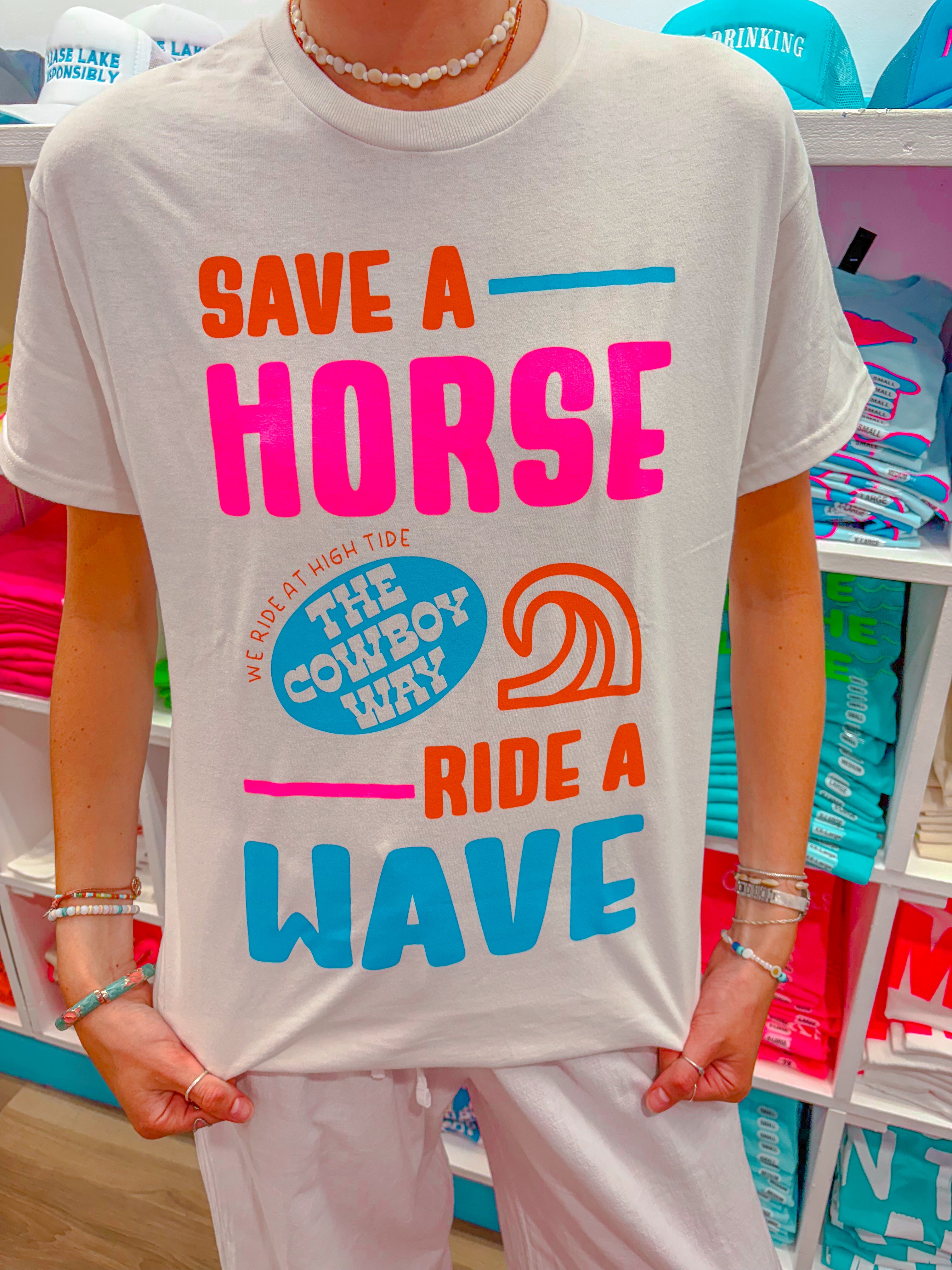 SAVE A HORSE RIDE A WAVE T