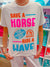 SAVE A HORSE RIDE A WAVE T