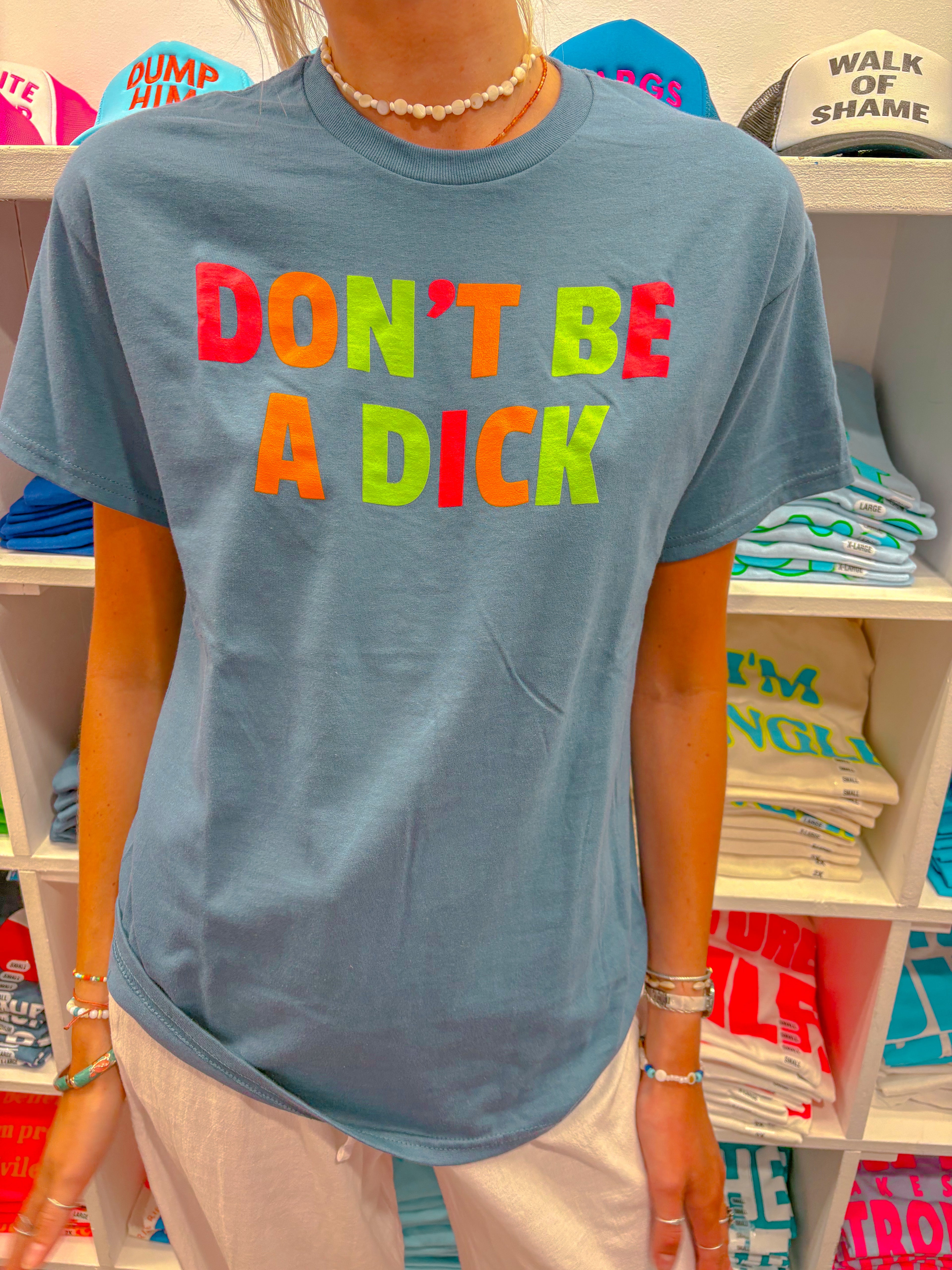 DON'T BE A DICK T