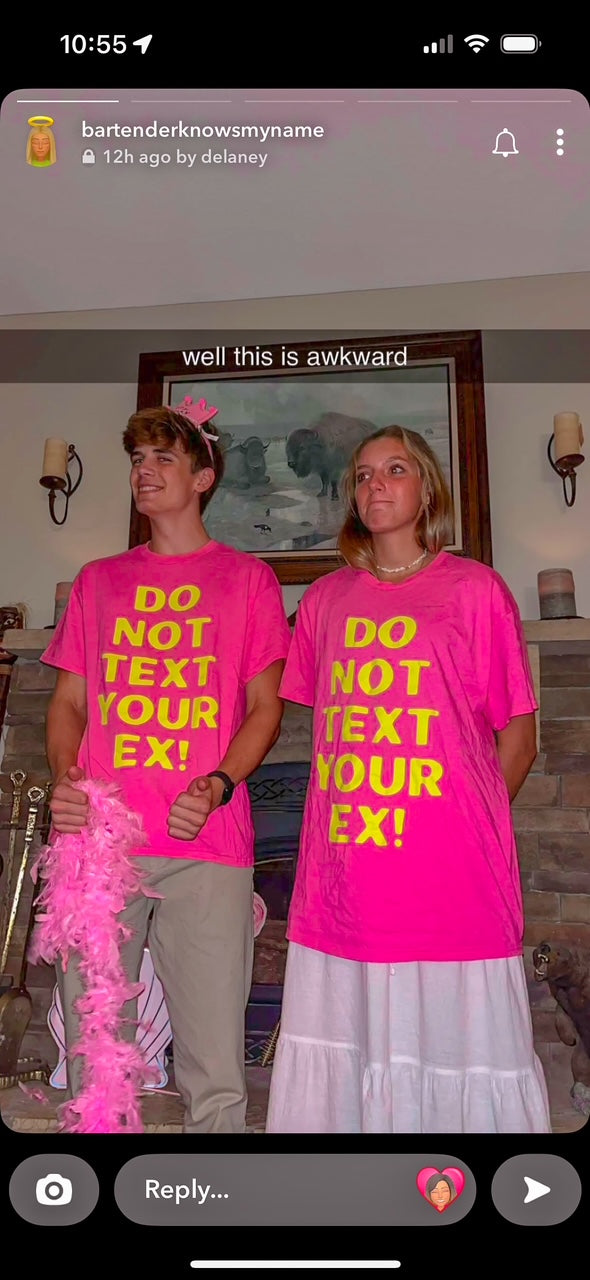 DO NOT TEXT YOUR EX T